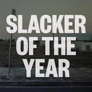 Buy Slacker Of The Year