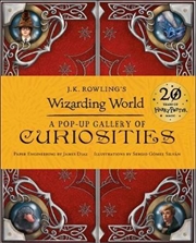 J.K. Rowling's Wizarding World: A Pop-Up Gallery of Curiosities | Hardback Book