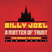 Buy A Matter Of Trust- The Bridge To Russia The Music