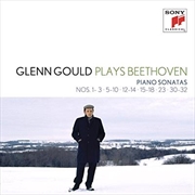 Buy Glenn Gould Plays Beethoven- Piano Sonatas Nos 1-3; 5-10; 12-14; 15-18; 23; 30-32