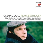 Buy Glenn Gould Plays Beethoven- 32 Variations Woo 80; "eroica" Variations Op 35; 6 Variations Op 34;