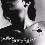 Buy We Brave Bee Stings And All