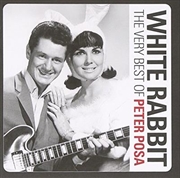 Buy White Rabbit- The Very Best Of Peter Posa