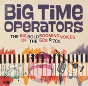 Buy Big Time Operators- The Big Bold Booming Voices Of 60s and 70s