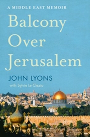 Balcony Over Jerusalem: A Middle East Memoir | Paperback Book