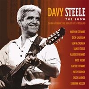 Buy Steele The Show: The Man, The Songs Of Davy Steele