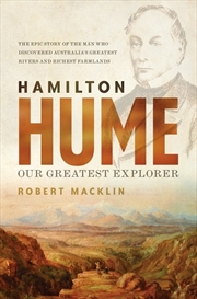 Hamilton Hume: Our Greatest | Paperback Book