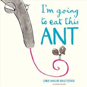 Buy I'M Going To Eat This Ant