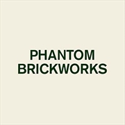 Buy Phantom Brickworks
