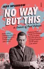 Buy No Way But This: In search of Paul Robeson