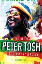 Steppin Razor: The Life of Peter Tosh | Hardback Book