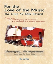 Buy For The Love For Music- The Club 47 Folk Revival