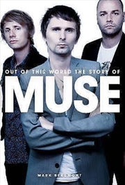 Out of This World: The Story of Muse | Paperback Book
