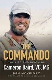 Commando: The Life And Death Of Cameron Baird, VC, MG | Paperback Book