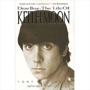 Dear Boy: The Life of Keith Moon | Paperback Book