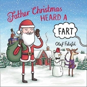 Buy Father Christmas Heard A Fart