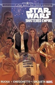 Buy Star Wars: Journey to Star Wars: The Force Awakens: Shattered Empire