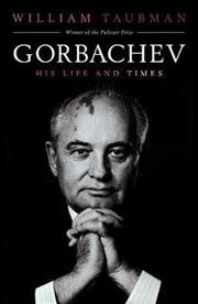 Gorbachev: His Life And His Times | Paperback Book