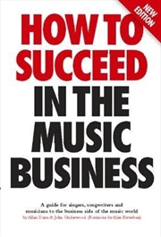 How to Succeed in the Music Business (Updated Edition) | Paperback Book