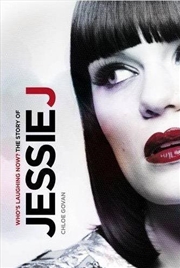Who's Laughing Now?: The Jessie J Story | Paperback Book