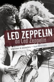 Led Zeppelin on Led Zeppelin: Interviews & Encounters | Paperback Book