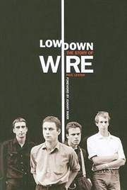 Lowdown: The Story of Wire | Paperback Book