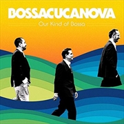 Buy Our Kind Of Bossa