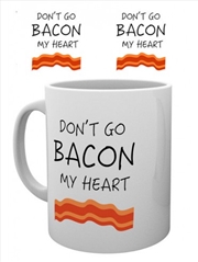 Buy Don't Go Bacon My Heart Mug