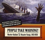 Buy People Take Warning, Murder Ballads and Disaster Songs