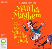 Buy Martha Mayhem and the Witch from the Ditch