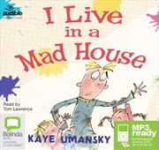Buy I Live In a Mad House