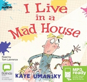 Buy I Live In a Mad House