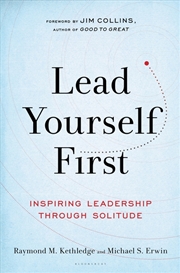 Buy Lead Yourself First: Inspiring Leadership Through Solitude