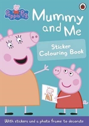 Buy Peppa Pig: Mummy and Me Sticker Colouring Book