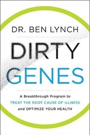 Dirty Genes: A Breakthrough Program to Treat the Root Cause of Illness and Optimize Your Health | Hardback Book