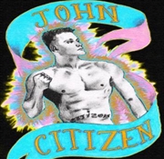 Buy John Citizen Ep