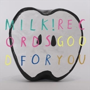 Buy Milk Records Good For You