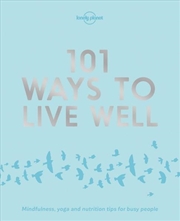 Buy 101 Ways to Live Well