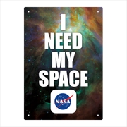 Buy NASA I Need My Space Tin Sign