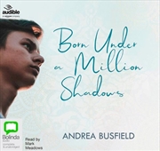 Buy Born Under a Million Shadows