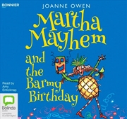 Buy Martha Mayhem and the Barmy Birthday