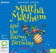 Buy Martha Mayhem and the Barmy Birthday