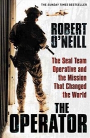 Buy The Operator - The Seal Team Operative And The Mission That Changed The World