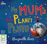 Buy My Mum's from Planet Pluto