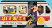 Buy All Aboard: Lets Ride A Train