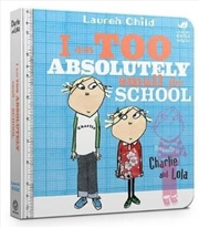 Buy Charlie and Lola: I Am Too Absolutely Small For School