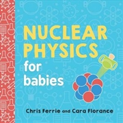 Buy Nuclear Physics For Babies