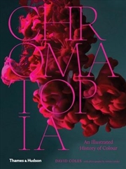 Buy Chromatopia An Illustrated History of Colour