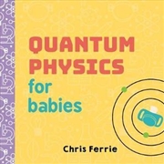 Buy Quantum Physics For Babies