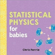 Buy Statistical Physics For Babies : Baby University